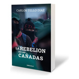 La Rebelión De Las Cañadas - Carlos Tello Díaz