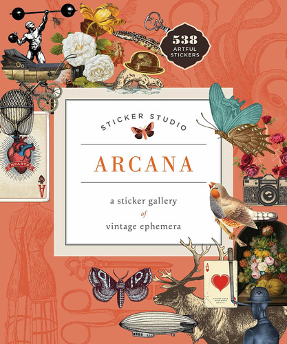 Sticker Studio: Arcana: A Sticker Gallery Of Vintage Ephemer