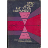 Livro Basic Optics And Optical Instruments - Editora Bureau Of Naval Personnel / Prepared By [1966]