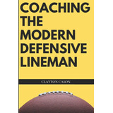 Libro:  Coaching The Modern Defensive Lineman