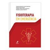 Fisioterapia Em Emergência, De Suassuna, Viviani Aparecida Lara. Editora Manole Ltda, Capa Mole Em Português, 2016