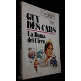 Guy Des Cars- La Dama Del Circo - Libro Usado- Goyanarte