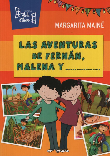 Las Aventuras De Fernan, Malena Y ..., De Maine, Margarita. Editorial Hola Chicos, Tapa Blanda En Español, 2018