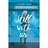 Still With Us, De Lily Del Pilar., Vol. 1.0. Editorial Crossbooks, Tapa Blanda, Edición 1.0 En Español, 2023