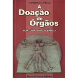 Livro Doação De Órgãos, A Pazian, Humberto C