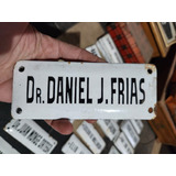 Cartel Antiguo Enlozado De Calle Dr Daniel Frias