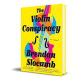 The Violin Conspiracy, De Brendan Slocumb. Editorial Vintage, Tapa Blanda En Español, 2022