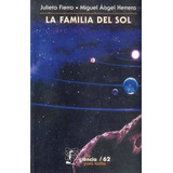 La Familia Del Sol: No, De Herrera, Miguel Ángel / Fierro Gossman, Julieta. Serie No, Vol. No. Editorial Fce (fondo De Cultura Económica), Tapa Blanda, Edición No En Español, 1