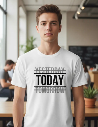 Playera Camiseta Las Cosas Hoy No Mañana Ni Pasado Today