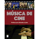 Libro: Música De Cine: Partituras Para Aficionados Al Piano 