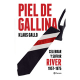 Piel De Gallina - Klaus Gallo - Planeta - Libro
