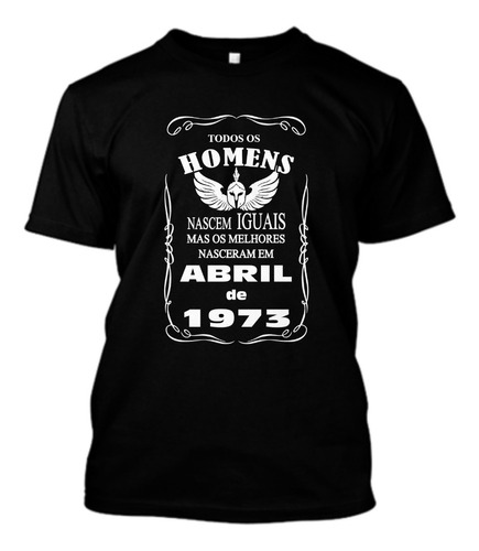 Camiseta As Lendas Nascem Mês De Abril Ano 1973