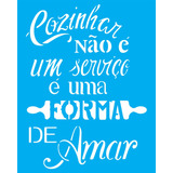 Stencil 20x25cm Tk0019 Frase Cozinhar Toke De Arte