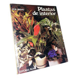 Plantas De Interior _ Libro Con Fotos / Ed. Blume