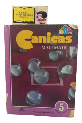Canicas Matemática - Educacion Primaria - 1989 - Voluntad 