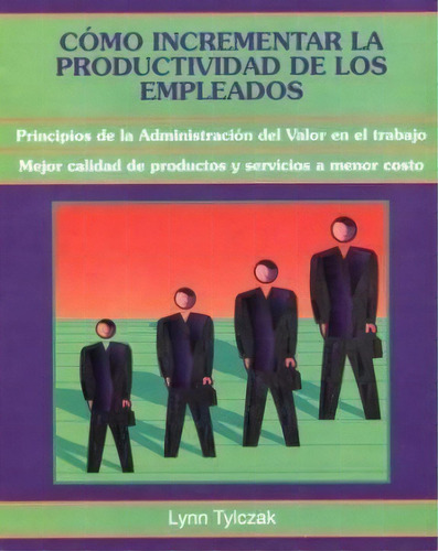 Como Increm Productividad Empleados, De Tylczak. Editorial Grupo Editorial Iberoamerica, Tapa Blanda, Edición 1993 En Español