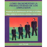Como Increm Productividad Empleados, De Tylczak. Editorial Grupo Editorial Iberoamerica, Tapa Blanda, Edición 1993 En Español