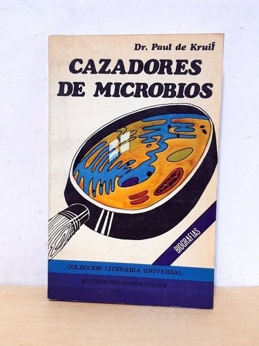 Libro / Cazadores De Microbios (biografías) / Paul De Kruif 