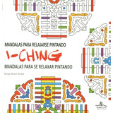 Mándalas Para Relajarse Pintando I-ching - Del Oráculo Chino