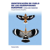 Libro: Identificacion En Vuelo De Los Paseriformes Europeos.
