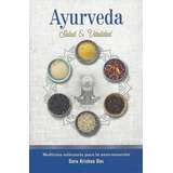 Ayurveda: Salud Y Vitalidad