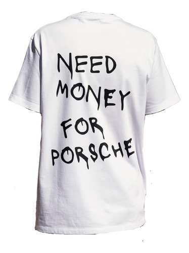 Polera Estampada Need Money For Porsche