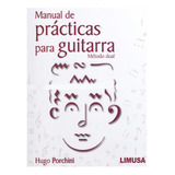 Manual De Prácticas Para Guitarra: Método Dual