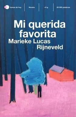 Mi Querida Favorita Rijneveld, Marieke Lucas Temas Hoy