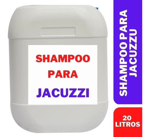 Shampoo Para Jacuzzi X 20 Litro - L a $10400
