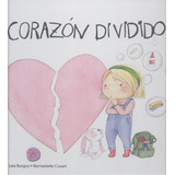 Libro: Corazón Dividido. Burgos, Laia/cuxart, Bernadette. Ex