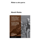 Matar A Otro Perro - Marek Htasko