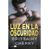 Libro: Luz En La Oscuridad. Cherry, Brittainy. Chic