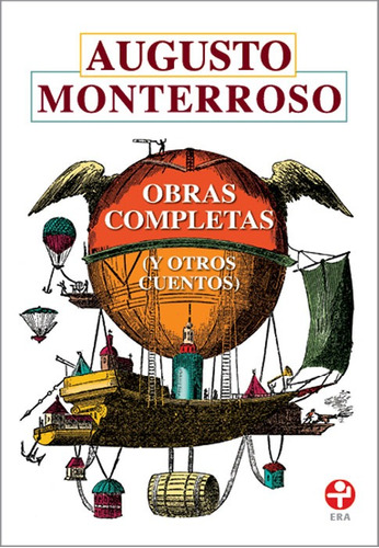 Obras Completas (y Otros Cuentos), De Monterroso, Augusto. Editorial Ediciones Era En Español, 2011