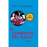 El Sombrero Del Mago / Finn Family Moomintroll / Tove Jansso