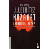 Caballo De Troya, 4. Nazaret: Caballo De Troya, 4. Nazaret, De J. J. Benítez. Editorial Planeta, Tapa Blanda, Edición 1 En Español, 2009