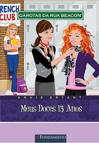 Garotas Da Rua Beacon - Meus Doces 13 Anos, De Annie Bryant., Vol. Não Aplica. Editora Fundamento, Capa Mole Em Português