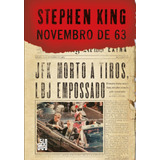Novembro De 63, De King, Stephen. Editora Schwarcz Sa, Capa Mole Em Português, 2013