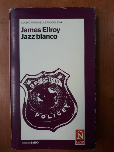 Jazz Blanco James Ellroy Clarin 
