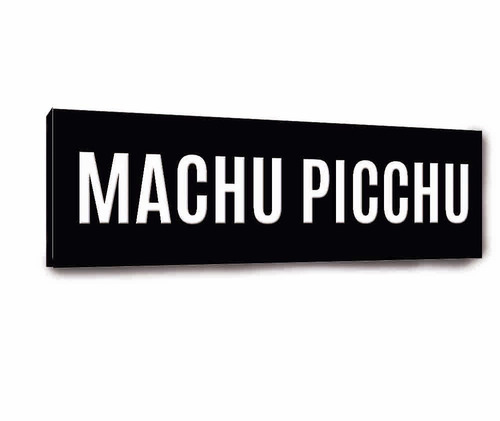 Cartel Con Nombre De Ciudades - Machu Pichu - Etc.