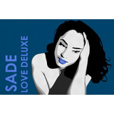 Pôster Pop Art - Sade - Love Deluxe - Decor  33 Cm X 48 Cm