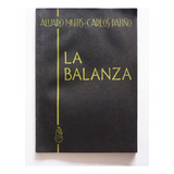 La Balanza - Facsimilar - Alvaro Mutis Y Carlos Patiño 
