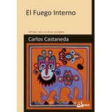 El Fuego Interno Carlos Castaneda