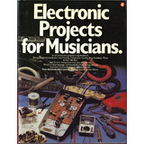 Proyectos Electrónicos Para Músicos.