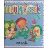 Album Del Bebe - Niño. Celeste-latinbooks Equipo Editorial-l