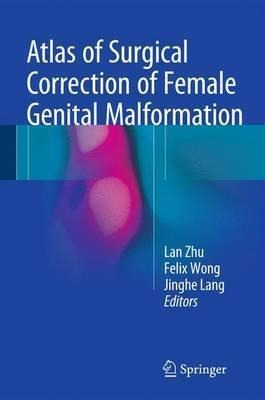 Atlas Of Surgical Correction Of Female Genital Malformati...