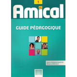 Amical 1 Guide Pedagogique