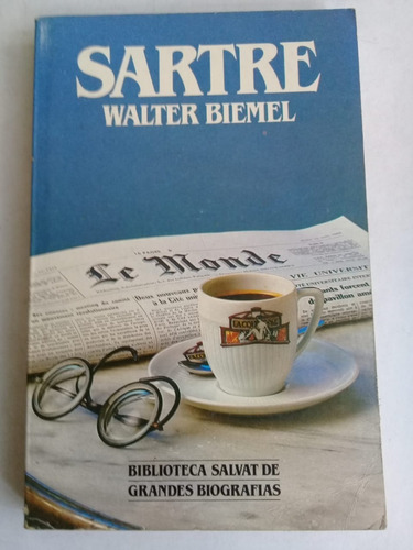Sartre  -grandes Biografías-  Walter Biemel (c/fotograf.)