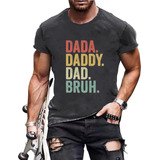 Camisa De Papá Para Hombres Dada Daddy Dad Bruh Camiseta Cas