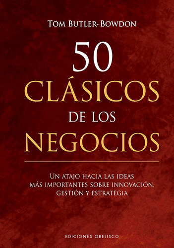 50 Clãâ¡sicos De Los Negocios, De Butler-brown, Tom. Editorial Ediciones Obelisco S.l., Tapa Dura En Español