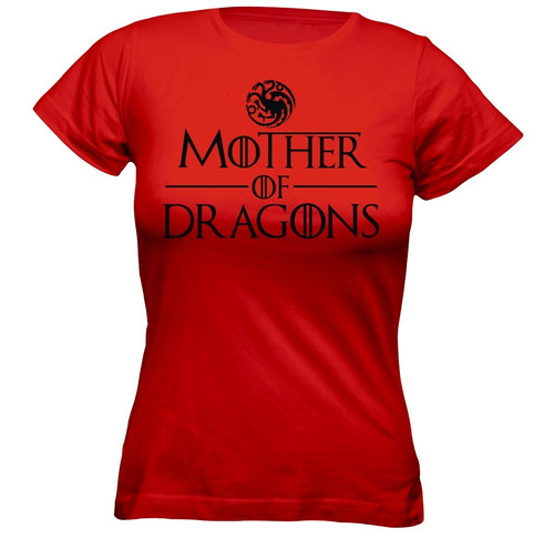 Polera Mujer Game Of Thrones - Mother Of Dragons